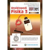 Image of ENSIKLOPEDI FISIKA 3 ( SEJARAH PENGUKURAN & DESAIN PERALATAN )
