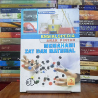 Image of Ensiklopedia Anak PintarMamahami Zat dan Material Buku 2